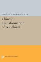 The Chinese Transformation of Buddhism