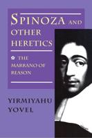 Spinoza and Other Heretics