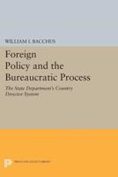 Foreign Policy and the Bureaucratic Process;