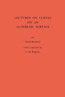 Lectures on Curves on an Algebraic Surface