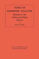 Topics in Harmonic Analysis, Related to the Littlewood-Paley Theory