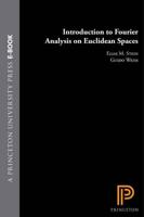 Introduction to Fourier Analysis on Euclidean Spaces