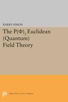 The P([Greek Letter Phi])b2s Euclidean (Quantum) Field Theory