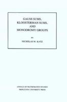 Gauss Sums, Kloosterman Sums, and Monodromy Groups