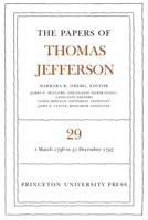 The Papers of Thomas Jefferson. Vol. 29 1 March 1796 to 31 December 1797