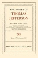 The Papers of Thomas Jefferson. Vol. 30 1 January 1798 to 31 January 1799
