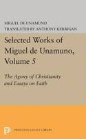 The Agony of Christianity ; and, Essays on Faith