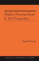 Markov Processes from K. Itô's Perspective