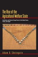 The Rise of the Agricultural Welfare State
