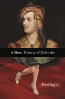 A Short History of Celebrity