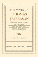 The Papers of Thomas Jefferson. Volume 36 1 December 1801 to 3 March 1802