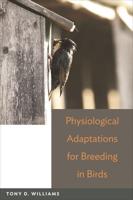 Physiological Adaptations for Breeding in Birds