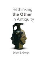 Rethinking the Other in Antiquity