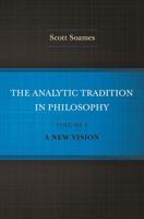 The Analytic Tradition in Philosophy. Volume 2 A New Vision