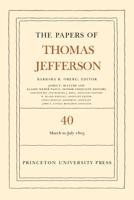 The Papers of Thomas Jefferson. Volume 40 4 March to 10 July 1803