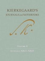 Kierkegaard's Journals and Notebooks. Volume 8 Journals NB21-NB25