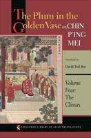 The Plum in the Golden Vase. Volume 4 The Climax