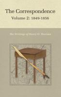 The Correspondence of Henry D. Thoreau. Volume 2 1849-1856