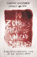 Do Zombies Dream of Undead Sheep?