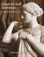 Greek Art and Aesthetics in the Fourth Century B.C
