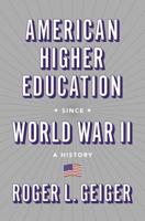 American Higher Education Since World War II