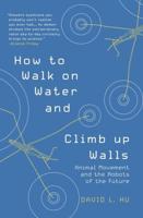 How to Walk on Water and Climb Up Walls