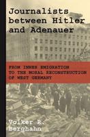 Journalists Between Hitler and Adenauer