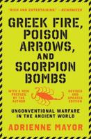 Greek Fire, Poison Arrows & Scorpion Bombs