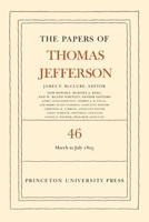 The Papers of Thomas Jefferson. Volume 46 9 March to 5 July 1805