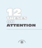 Twelve Theses on Attention