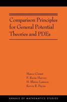 Comparison Principles for General Potential Theories and PDEs
