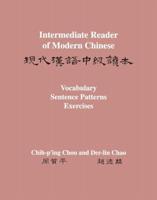 Intermediate Reader of Modern Chinese. Volume II Vocabulary, Sentence Patterns, Exercises