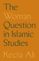 The Woman Question in Islamic Studies