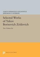 Selected Works of Yakov Borisovich Zeldovich