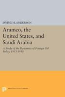 Aramco, the United States, and Saudi Arabia