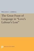 The Great Feast of Language in "Love's Labour's Lost"