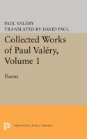 Collected Works of Paul Valéry. Volume 1 Poems