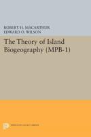 Theory of Island Biogeography. (MPB-1), Volume 1