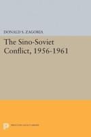 The Sino-Soviet Conflict, 1956-1961