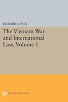 The Vietnam War and International Law, Volume 1