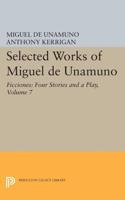 Selected Works of Miguel De Unamuno, Volume 7