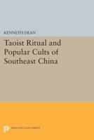 Taoist Ritual and Popular Cults of Southeast China