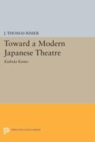 Toward a Modern Japanese Theatre