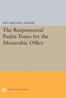 The Responsorial Psalm Tones for the Mozarabic Office