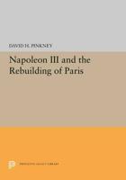 Napoleon III and the Rebuilding of Paris