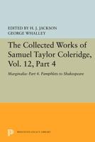 The Collected Works of Samuel Taylor Coleridge, Vol. 12, Part 4