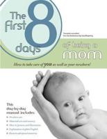 The First 8 Days of Being a Mom