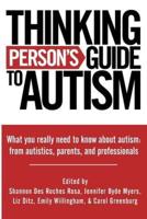 Thinking Person's Guide to Autism