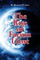 The Rise of Farson Uiost