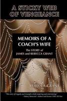 A Sticky Web of Vengeance Memoirs of a Coach's Wife